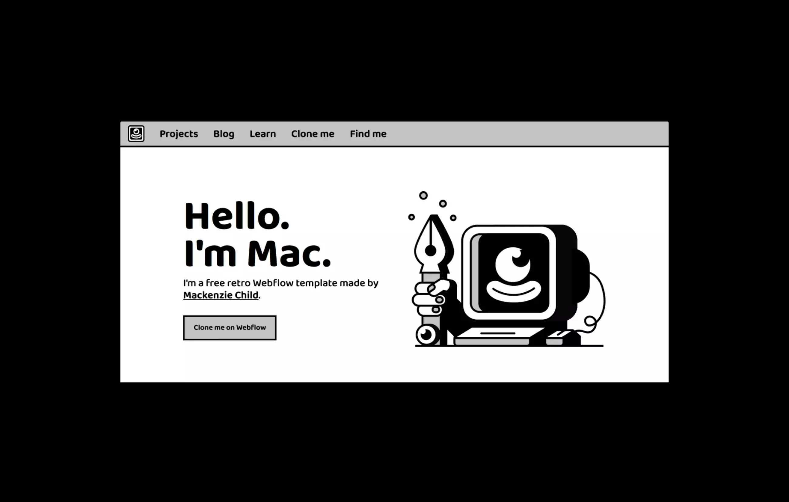Hello I am Mac, a cloneable template made in Webflow