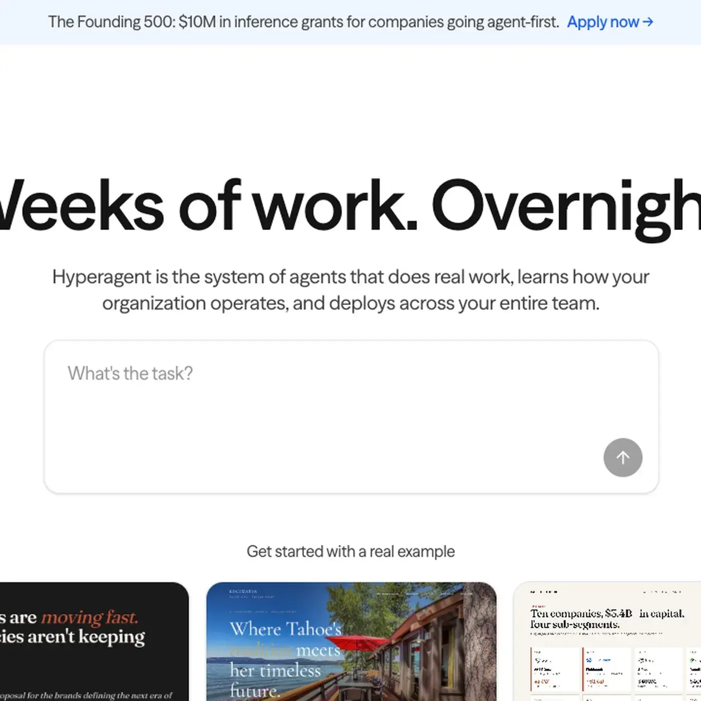 Hyperagent AI agent platform homepage: bold black headline 'Weeks of work. Overnight.' on white background with centered task input field and real work output example cards below